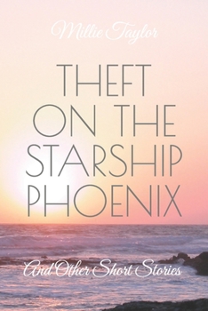 Paperback Theft on the Starship Phoenix: And Other Short Stories Book