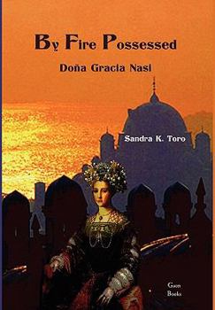 Hardcover By Fire Possessed: Dona Gracia Nasi Book