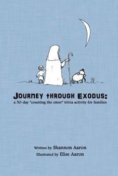 Paperback Journey through Exodus: a 50-day "counting the omer" trivia activity for families Book