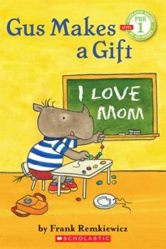 Gus Makes a Gift - Book  of the Gus