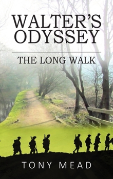 Hardcover Walter's Odyssey: The Long Walk Book