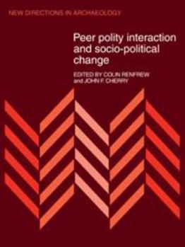 Hardcover Peer Polity Interaction and Socio-Political Change Book