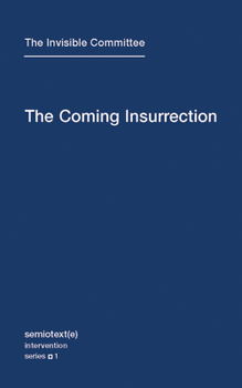 The Coming Insurrection - Book  of the Semiotexte / Intervention Series