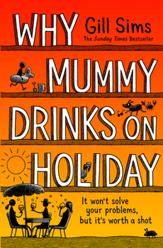 Paperback Why Mummy Drinks on Holiday Book