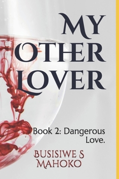 Paperback My Other Lover: Book 2: Love that is dangerous. Book