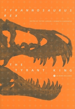 Hardcover Tyrannosaurus rex, the Tyrant King [With CDROM] Book