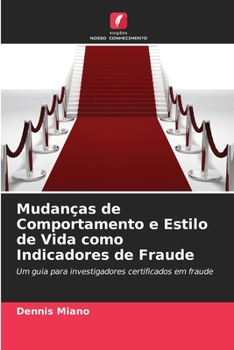 Paperback Mudanças de Comportamento e Estilo de Vida como Indicadores de Fraude [Portuguese] Book