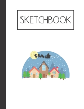 Paperback Sketchbook: Santa's Sleigh 200 Page Sketchbook: Artist Edition (8.5x11) Book