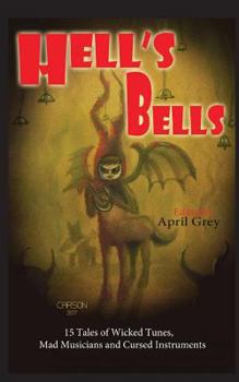 Paperback Hell's Bells: Wicked Tunes, Mad Musicians and Cursed Instruments Book