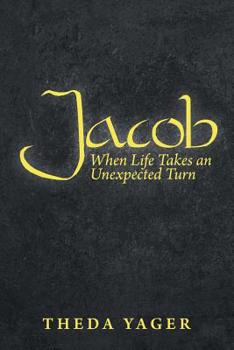 Paperback Jacob: When Life Takes an Unexpected Turn Book