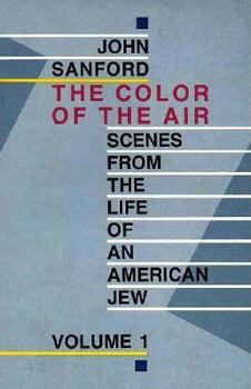 The Color of the Air: Scenes from the Life of an American Jew (Scenes from the Life of An American Jew, #1) - Book #1 of the Scenes from the Life of an American Jew