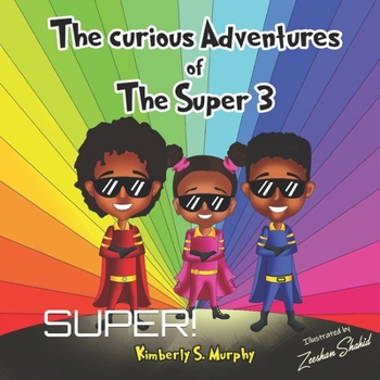 Paperback The Curious Adventures of The Super 3: Super! Book