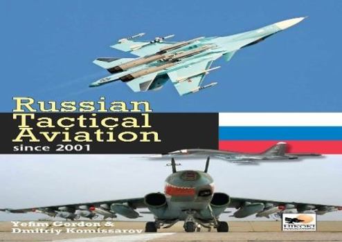 Hardcover Russian Tactical Aviation: Since 2001 Book
