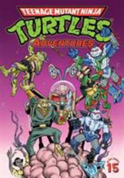 Paperback Teenage Mutant Ninja Turtles Adventures Volume 15 Book