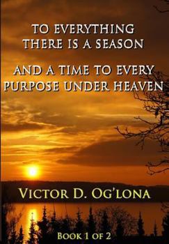 To Everything There is a Season, & A Time to Every Purpose Under Heaven!: na