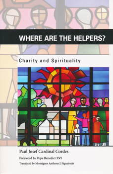 Paperback Where Are the Helpers?: Charity and Spirituality Book