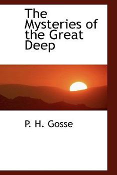 The Mysteries of the Great Deep