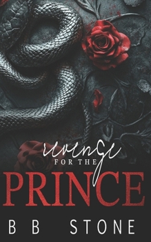 Revenge For The Prince: Off-Limits Protector Mafia Romance (Alpha Mafia Bosses)