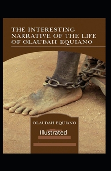 The Interesting Narrative of the Life of Olaudah Equiano Illustrated