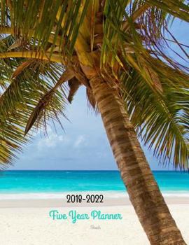 Paperback 2018 - 2022 Beach Five Year Planner: 2018-2022 Monthly Schedule Organizer - Agenda Planner for the Next Five Years/60 months calendar - 8.5 x 11 inche Book