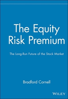 Hardcover The Equity Risk Premium: The Long-Run Future of the Stock Market Book