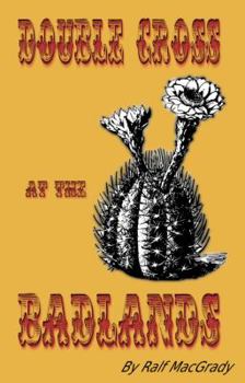 Paperback Double Cross at the Badlands Book