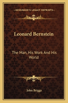 Paperback Leonard Bernstein: The Man, His Work And His World Book