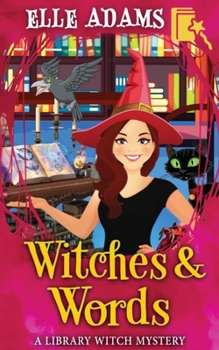 Witches & Words - Book #4 of the Library Witch Mystery