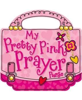 Board book My Pretty Pink Prayer Purse Book