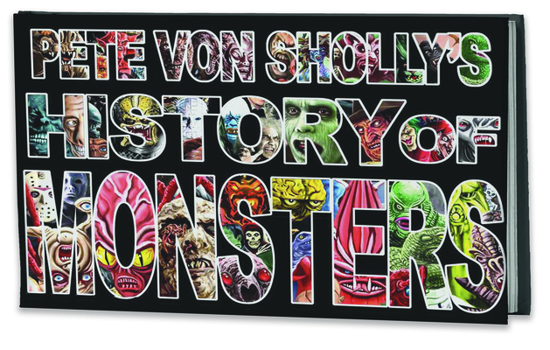 Hardcover Pete Von Sholly's History of Monsters Book