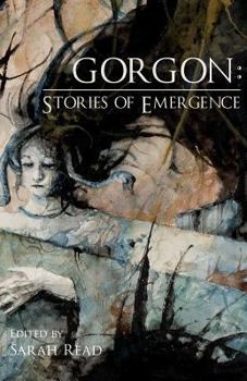 Paperback Gorgon: Stories of Emergence Book