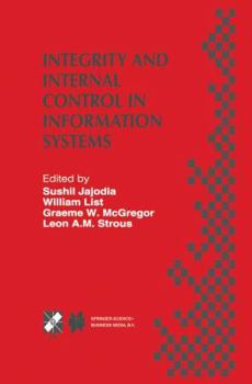 Integrity and Internal Control in Information Systems: Ifip Tc11 Working Group 11.5 Second Working Conference on Integrity and Internal Control in Information Systems: Bridging Business Requirements a