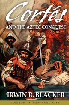 Paperback Cortes and the Aztec Conquest Book