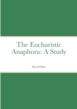Paperback The Eucharistic Anaphora: A Study Book