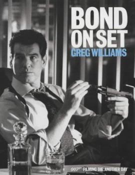 Hardcover Bond on Set : 007 Filming Die Another Day Book