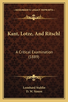 Paperback Kant, Lotze, And Ritschl: A Critical Examination (1889) Book