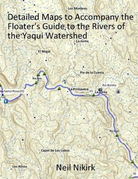 Paperback Map Book to Accompany Floater's Guide to the Rivers of the Yaqui Watershed Book