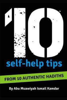 Paperback 10 Self Help Tips: From 10 Authentic Hadiths Book