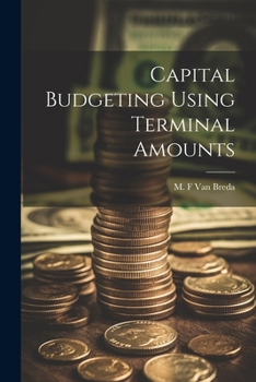 Paperback Capital Budgeting Using Terminal Amounts Book