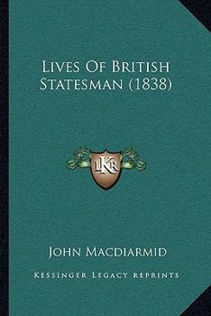 Paperback Lives Of British Statesman (1838) Book