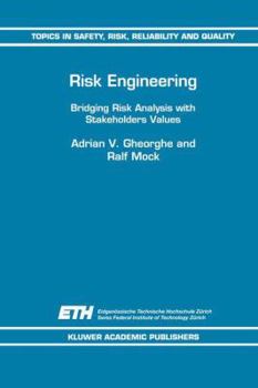 Paperback Risk Engineering: Bridging Risk Analysis with Stakeholders Values Book