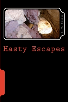 Hasty Escapes: Book One of Some Hasty Adventures