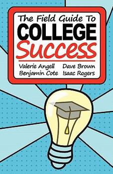 Paperback The Field Guide to College Success Book