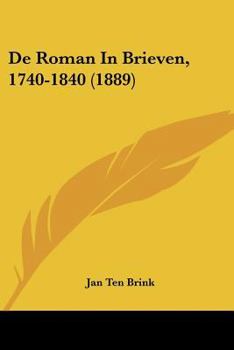 Paperback De Roman In Brieven, 1740-1840 (1889) [Chinese] Book
