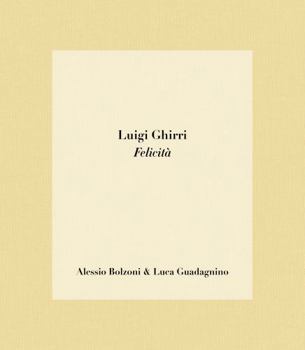 Luigi Ghirri: Felicità