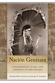 Paperback Nación Genízara: Ethnogenesis, Place, and Identity in New Mexico Book