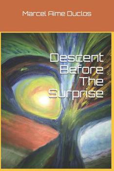 Paperback Descent Before The Surprise Book