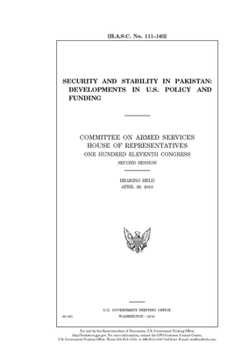 Paperback Security and stability in Pakistan: developments in U.S. policy and funding Book