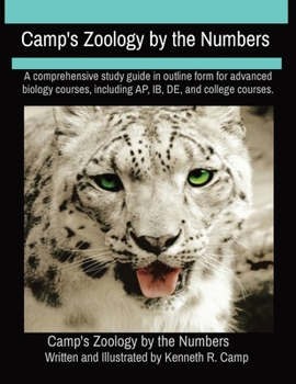 Paperback Camp's Zoology by the Numbers: A comprehensive study guide in outline form for advanced biology courses, including AP, IB, DE, and college courses. Book