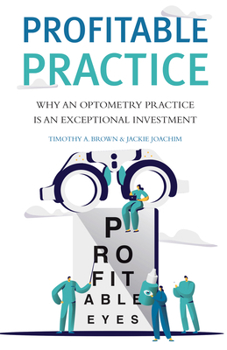 Hardcover Profitable Practice: Why an Optometry Practice Is an Exceptional Investment Book